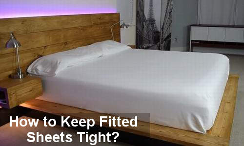 how to keep fitted sheets tight